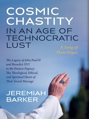 cover image of Cosmic Chastity in an Age of Technocratic Lust